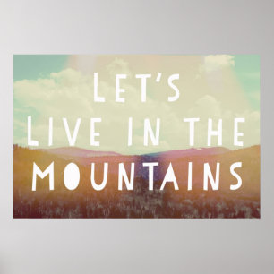 Let's Live In The Mountains Poster