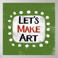 Let's Make Art Poster Wall Art