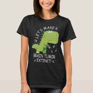 Let's Make Brain Tumour Extinct Dinosaur T-Shirt