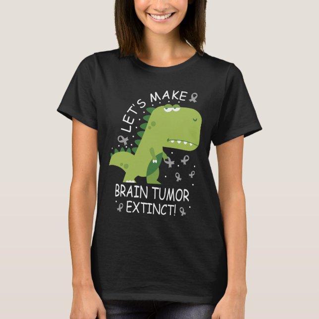 Let's Make Brain Tumour Extinct Dinosaur T-Shirt (Front)