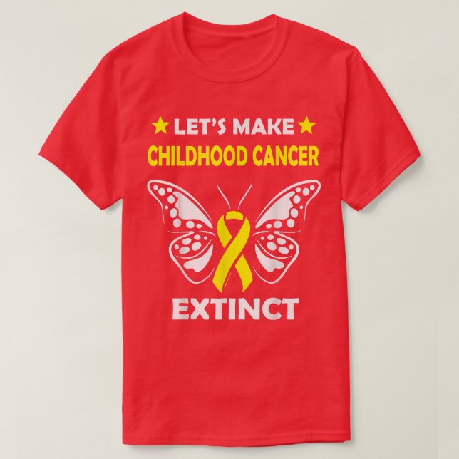 Let's Make Childhood Cancer Extinct Butterfly 3077 T-Shirt (Design Front)