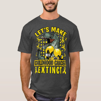 Let's Make Childhood Cancer Extinct Cute Childhood T-Shirt
