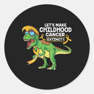 Lets Make Childhood Cancer Extinct Dinosaur Childh Classic Round Sticker