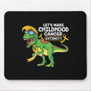 Lets Make Childhood Cancer Extinct Dinosaur Childh Mouse Pad