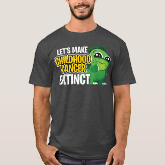 Let's Make Childhood Cancer Extinct! - Dinosaur Gr T-Shirt