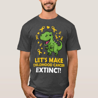 Let's Make Childhood Cancer Extinct Dinosaurs Gold T-Shirt