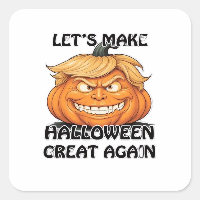 Let's Make Halloween Great Again Classic Square Sticker (Front)