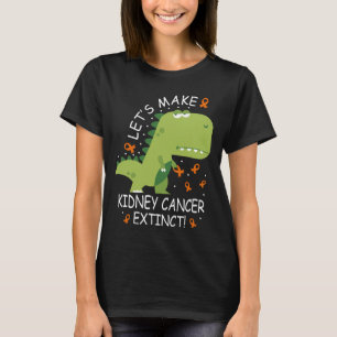 Let's Make Kidney Cancer Extinct Dinosaur T-Shirt