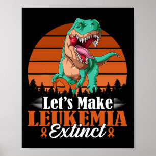 Let's Make Leukaemia Extinct Dinosaur Saurus Warri Poster