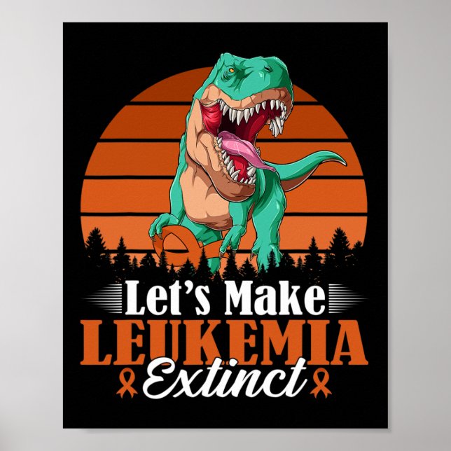 Let's Make Leukaemia Extinct Dinosaur Saurus Warri Poster (Front)