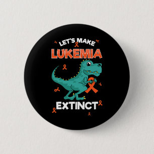 Let's Make Leukemia Extinct Leukemia Awareness Bea 6 Cm Round Badge
