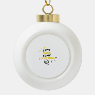 Let's make some bocce ball ceramic ball christmas ornament