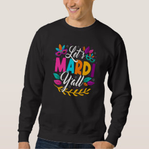 Let's Mardi Gras Y'all Carnival Shenanigan Joker J Sweatshirt