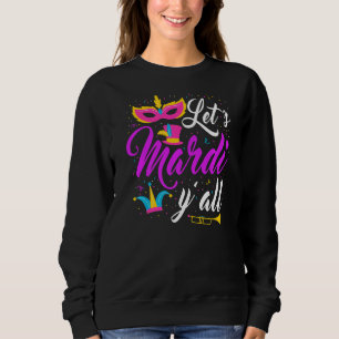 Let's Mardi Gras Y'all Carnival Shenanigan Joker J Sweatshirt