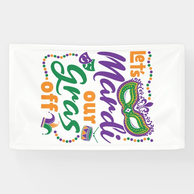 Let's Mardi Our Gras Off Funny Mardi Gras Party Banner (Horizontal)