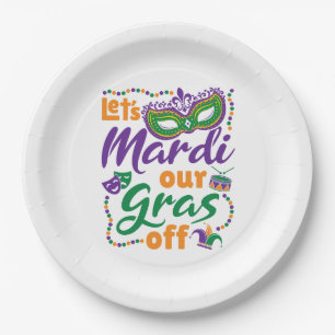 Let's Mardi Our Gras Off Funny Mardi Gras Party Paper Plate