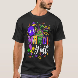 Lets Mardi Yall T-Shirt