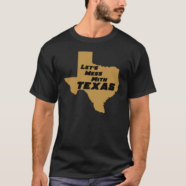 Let's Mess With Texas Brown T-Shirt (Front)