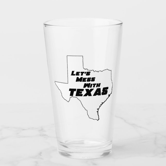 Let's Mess With Texas White Glass (Front)