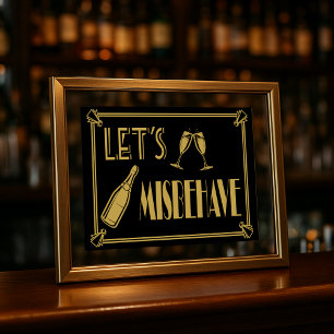 Let's Misbehave Party Poster print Art Deco