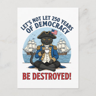 Let's Not Let 250th Years Of Democracy 4th of july Postcard