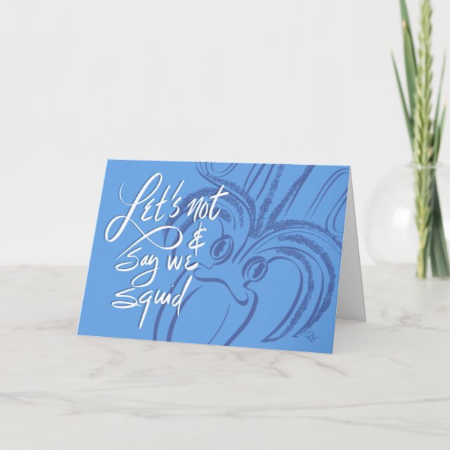 Let's Not & Say We Squid Thank You Card (Front)