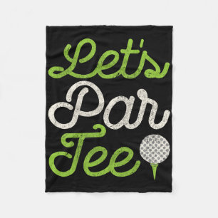 Let's Par Golf Player Golfer Dad Papa Men Funny Fleece Blanket