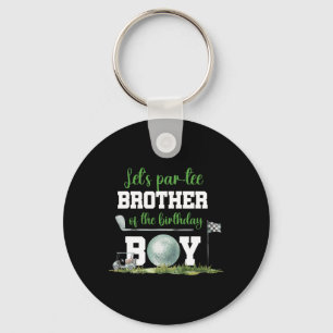 Let's Par-tee Brother Of The Birthday Boy Funny Go Key Ring