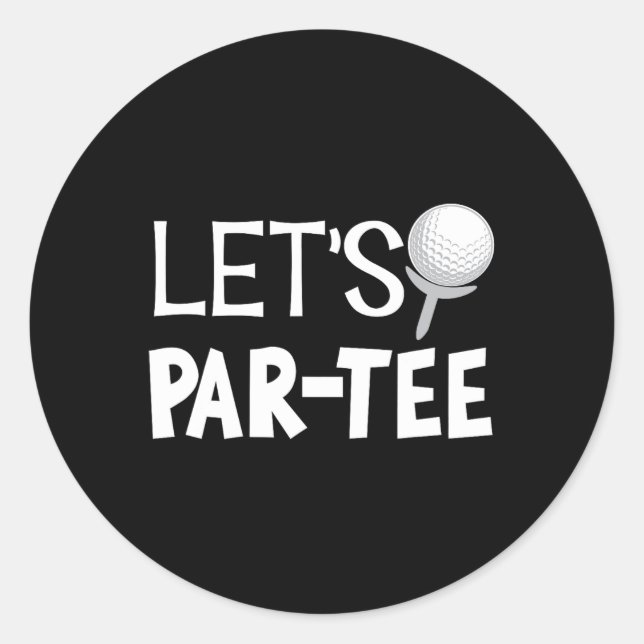 Let's Par Tee Funny Golf Gifts Uni-adults Black Mo Classic Round Sticker (Front)