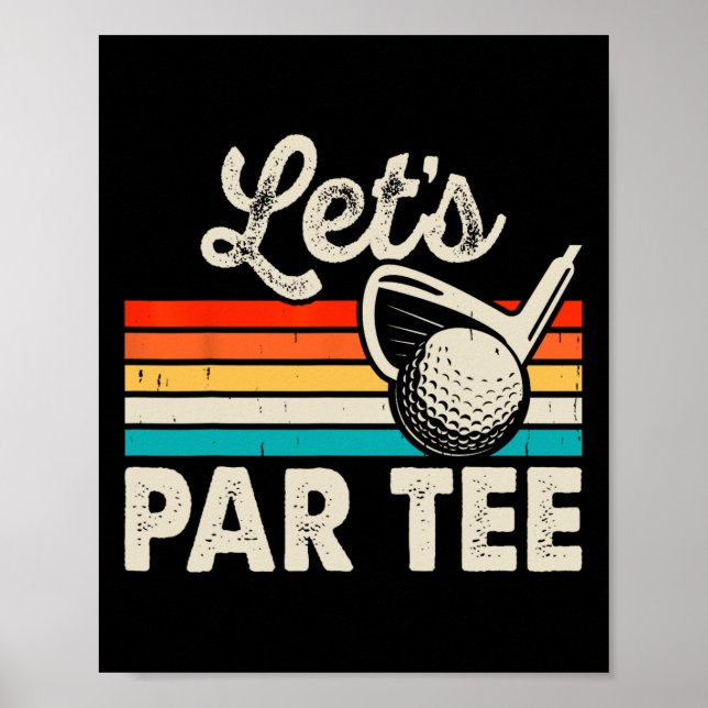 Let's Par Tee Funny Golf Pun Dad Party Golfer Fath Poster (Front)