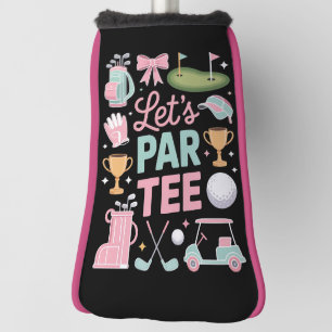 Let's Par Tee Golf Coquette Golfing Lover Gifts Head Cover