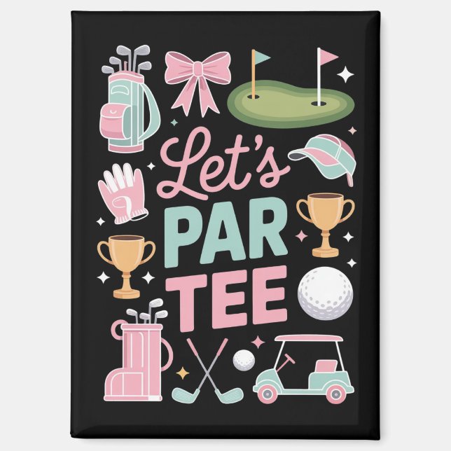 Let's Par Tee Golf Coquette Golfing Lover Gifts Magnet (Front)