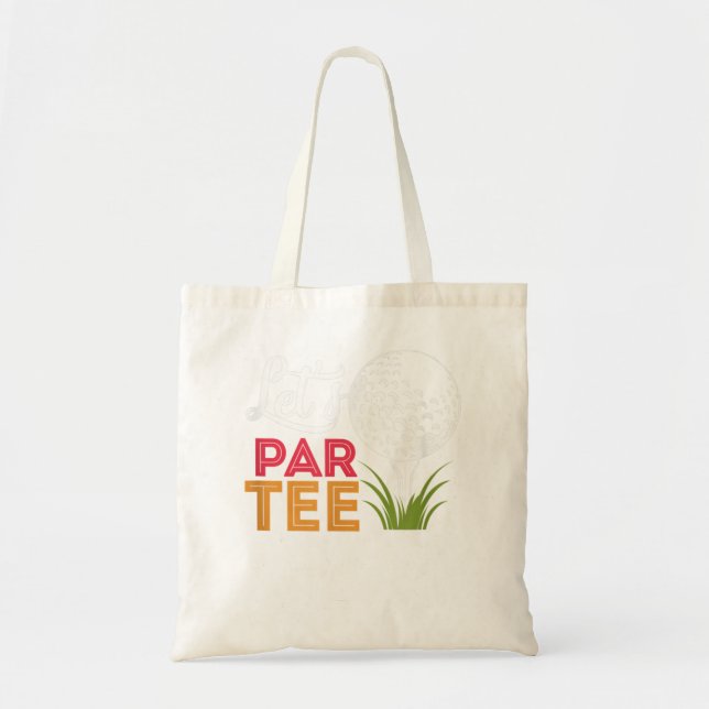 Let's Par Tee Golf Golfing Golfer Golf Players Tote Bag (Front)