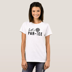 Let's Par-tee Pun T-shirt