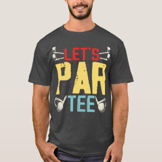 Lets Par Tee T Shirt For Women Men 2