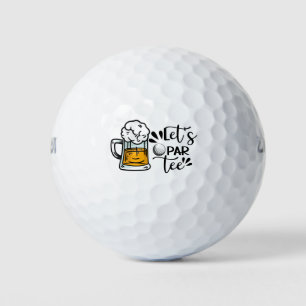 Let's Par Tee with glass of Beer Golf Balls