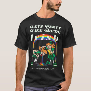 Lets Party Like We're Irish - Rainbow Pot of Gold T-Shirt