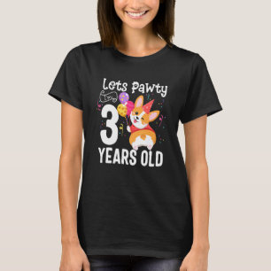 Lets Pawty I'm 3 Years Old Corgi Dog 3rd Birthday T-Shirt