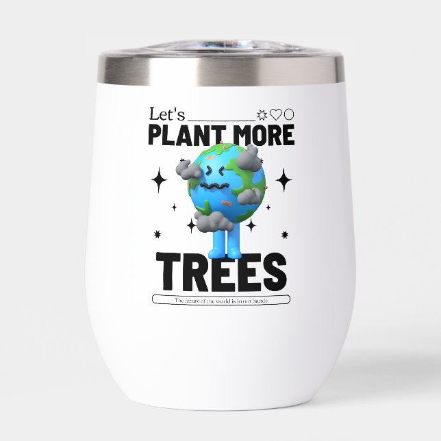 Let's Plant More Trees (Front)