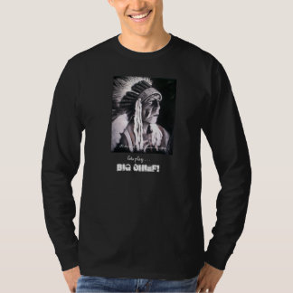 Lets Play BIG CHIEF T-Shirt