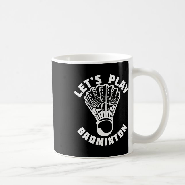 Let's Play Dminton Shuttle 2  Coffee Mug (Right)