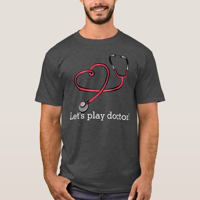 Let's Play Doctor T-Shirt (Front)