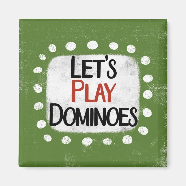 Let's Play Dominoes Refrigerator Magnet (Front)