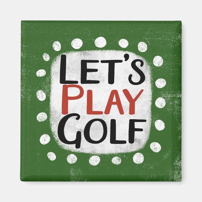Let's Play Golf Refrigerator Magnet (Front)
