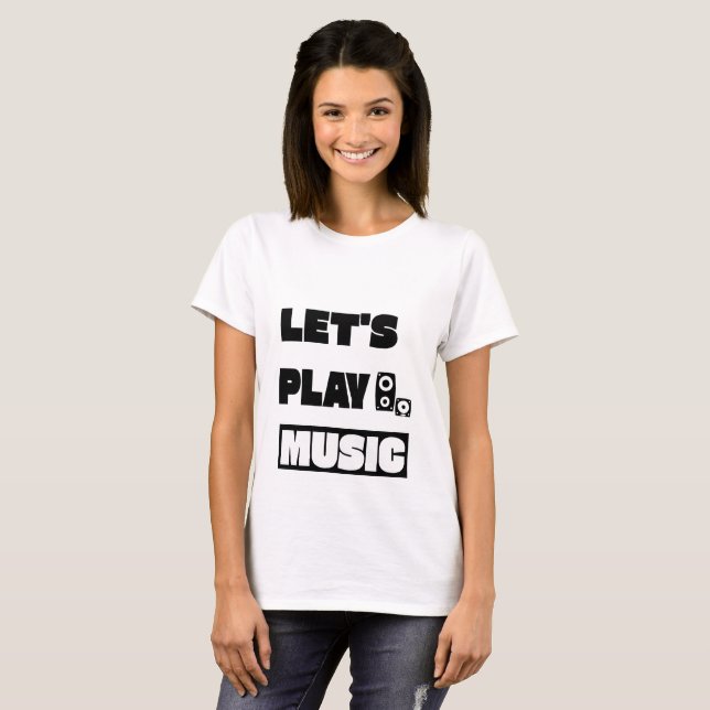 Let's Play Music. T-Shirt (Front Full)