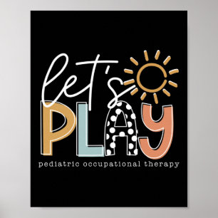 Let's Play Paediatrics Occupational Therapy Therap Poster