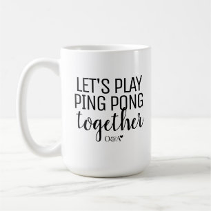 Let's Play Ping Pong Couple Monogram Black Text Coffee Mug
