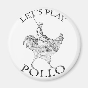 Lets Play Pollo! Magnet