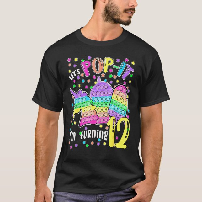 Let's Pop It I'm Turning 12 Colourful 12th Birthda T-Shirt (Front)