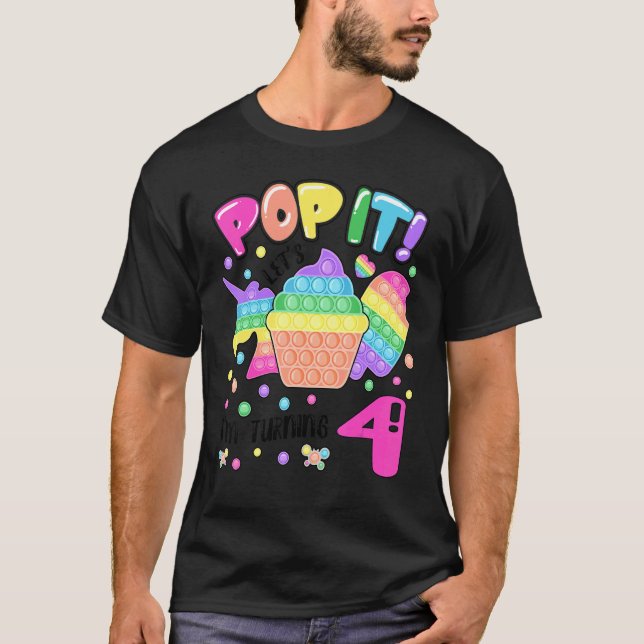 Let's Pop it I'm turning 4 Colourful 4th Birthday  T-Shirt (Front)